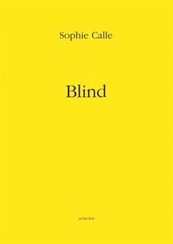Sophie Calle - Blind